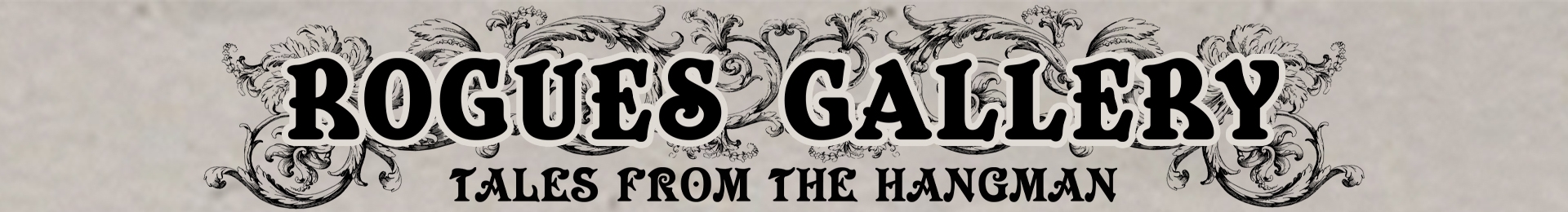 Rogues Gallery: Tales From The Hangman banner